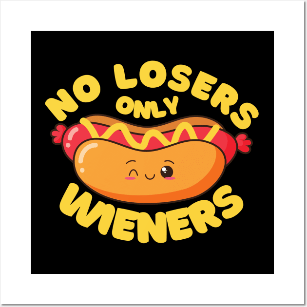 No Losers Only Wieners Wall Art by FullOnNostalgia